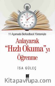 11 Aşamada Biofeedback Yöntemiyle Anlayarak Hızlı Okumayı Öğrenme