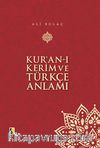 Kur'an-ı Kerim ve Türkçe Anlamı (Küçük Boy)