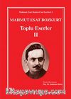 Mahmut Esat Bozkurt Toplu Eserler -II