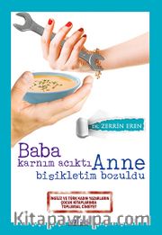 Baba Karnım Acıktı Anne Bisikletim Bozuldu