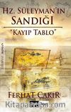 Hz. Süleyman'ın Sandığı & Kayıp Tablo
