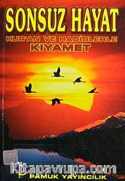 Sonsuz Hayat Kur'an ve Hadislerle Kıyamet (Kıyamet-013)