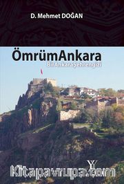 Ömrüm Ankara <br /> Bir Ankara Şehrengizi