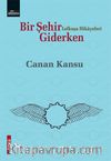 Bir Şehir Giderken & Lefkoşa Hikayeleri
