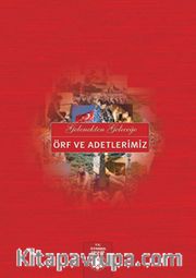 Gelenekten Geleceğe Örf ve Adetlerimiz