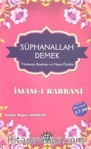 Sübhanallah Demek - İmamı Rabbani
