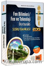 2015 ÖABT Fen Bilimleri - Fen ve Teknoloji Öğretmenliği Soru Bankası