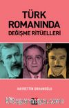 Türk Romanında Değişme Ritüelleri
