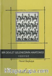 Bir Devlet Geleneğinin Anatomisi Yediyüz