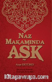 Naz Makamında Aşk