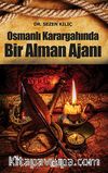 Osmanlı Karargahında Bir Alman Ajanı