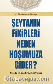 Şeytanın Fikirleri Neden Hoşumuza Gider?