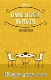 Kendine Açacağın Bir Pencere