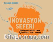 İnovasyon Seferi <br /> İnovasyon Başlatmak İçin Görsel Alet Takımı