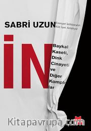İn <br /> Baykal Kaseti, Dink Cinayeti ve Diğer Komplolar