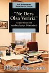 Ne Ders Olsa Veririz & Akademisyenin Vasıfsız İşçiye Dönüşümü