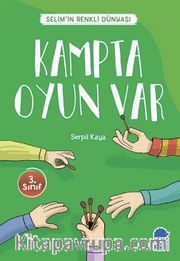 Kampta Oyun Var - Selim’in Renkli Dünyası / 3. Sınıf Okuma Kitabı