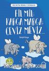Fil Mil; Karga Marga; Ceviz Meviz - Selim’in Renkli Dünyası / 3. Sınıf Okuma Kitabı