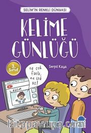 Kelime Günlüğü - Selim’in Renkli Dünyası / 3. Sınıf Okuma Kitabı