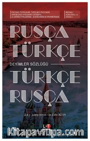Rusça-Türkçe / Türkçe-Rusça Deyimler Sözlüğü