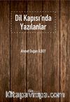 Dil Kapısı'nda Yazılanlar