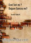 Ecel Teri mi? Doğum Sancısı mı?