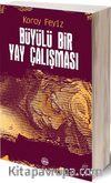Büyülü Bir Yay Çalışması