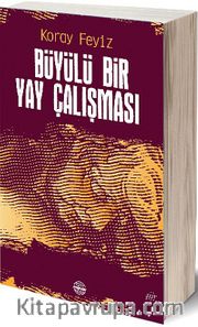 Büyülü Bir Yay Çalışması