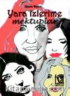 Yara İzlerime Mektuplar