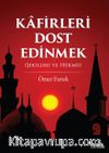 Kafirleri Dost Edinmek (Şekilleri ve Hükmü)