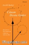 Canım Dosta Gider & Hayatımızın Özen Günlerine, Çağlarına, Anlarına Dair