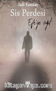 Sis Perdesi (Efe’ye Ağıt)
