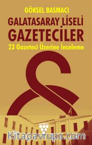 Galatasaray Liseli Gazeteciler <br /> 23 Gazeteci Üzerine İnceleme