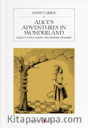 Alice's Adventures in Wonderland (İngilizce-Türkçe Sözlüklü Alice Harikalar Diyarında)