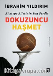 Alçıtepe Ailesi'nin Son Ferdi: Dokuzuncu Haşmet