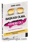 Başkası Olma Kendin Ol! (Beyaz Kapak)