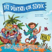 Bali / Biz Dünyayı Çok Sevdik