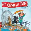 Londra / Biz Dünyayı Çok Sevdik