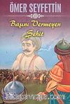 Başını Vermeyen Şehit