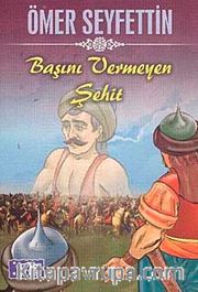 Başını Vermeyen Şehit