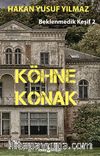 Köhne Konak Beklenmedik Keşif 2