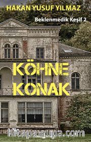 Köhne Konak Beklenmedik Keşif 2