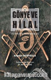 Gönye ve Hilal <br /> Jön Türkler ve İtalyan Masonluğu