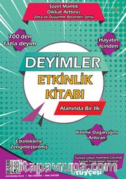 Deyimler Etkinlik Kitabı <br /> Sözel Mantık Dikkat Arttırıcı Zeka ve Düşünme Becerileri Serisi