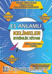 Eş Anlamlı Kelimeler Etkinlik Kitabı <br /> Sayısal-Sözel Mantık Dikkat Arttırıcı Zeka ve Düşünme Becerileri Serisi