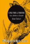 Unutma Zamanı & Yazı, Bellek, Eleştiri
