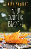 Mutlu Yanılgılar İstasyonu