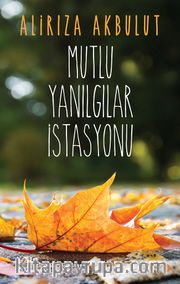 Mutlu Yanılgılar İstasyonu
