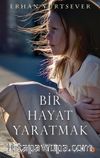 Bir Hayat Yaratmak