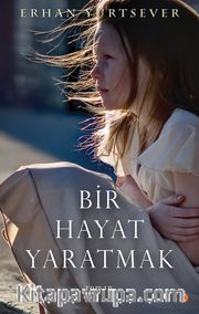 Bir Hayat Yaratmak